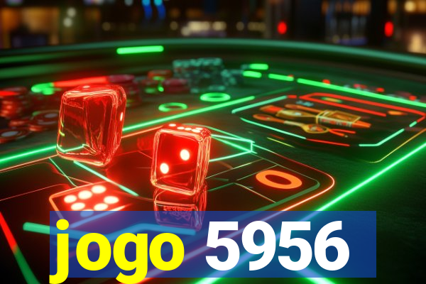 jogo 5956