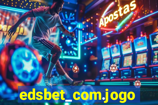 edsbet_com.jogos.app