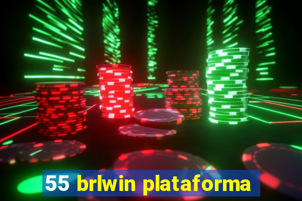 55 brlwin plataforma