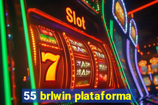 55 brlwin plataforma