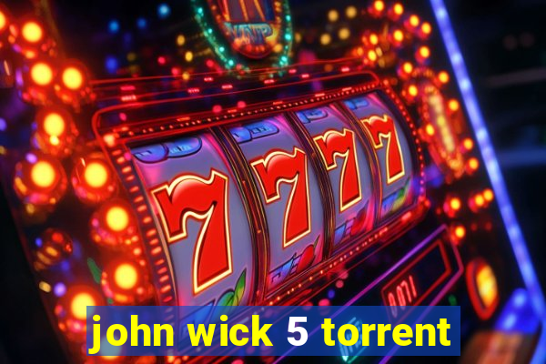 john wick 5 torrent