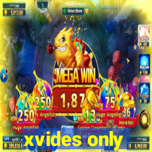 xvides only