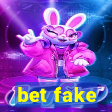 bet fake
