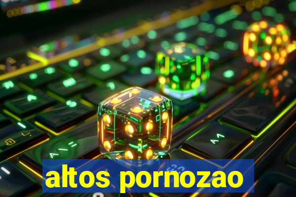 altos pornozao