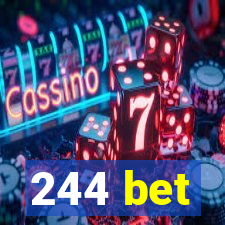 244 bet