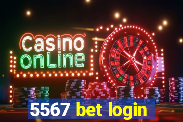 5567 bet login