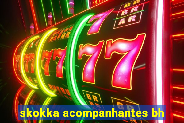 skokka acompanhantes bh