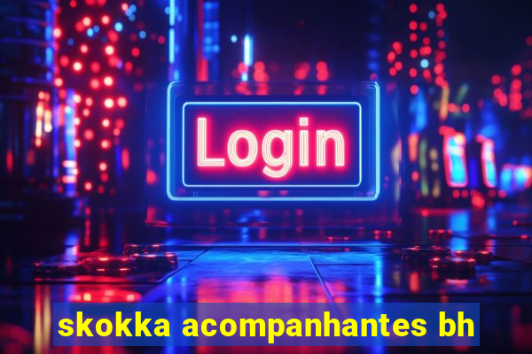 skokka acompanhantes bh