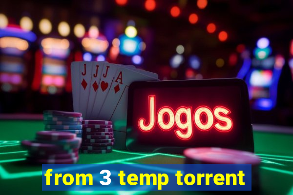 from 3 temp torrent