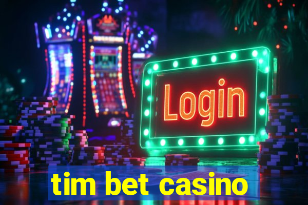 tim bet casino