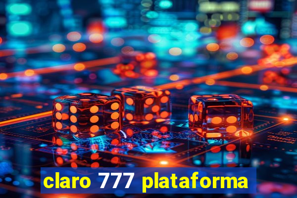 claro 777 plataforma
