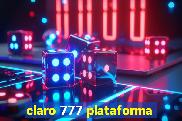 claro 777 plataforma
