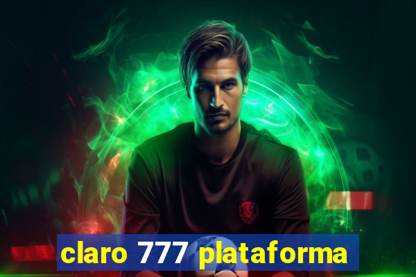 claro 777 plataforma