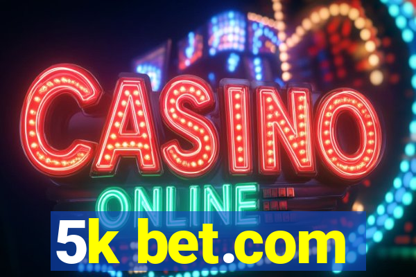 5k bet.com