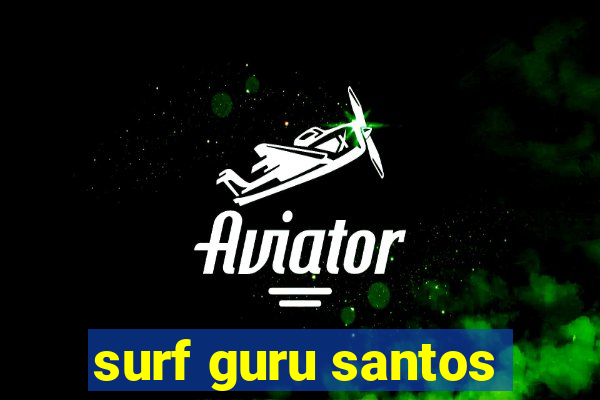 surf guru santos