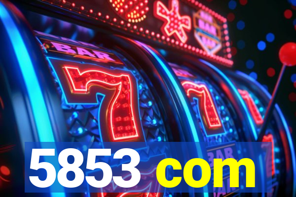 5853 com