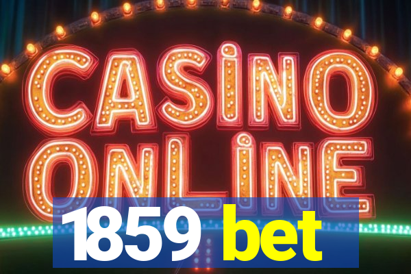 1859 bet