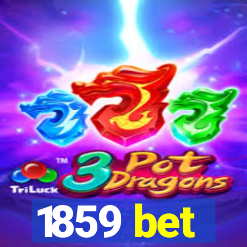 1859 bet