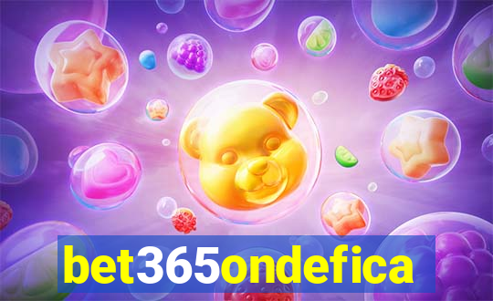 bet365ondefica