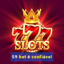 59 bet é confiável