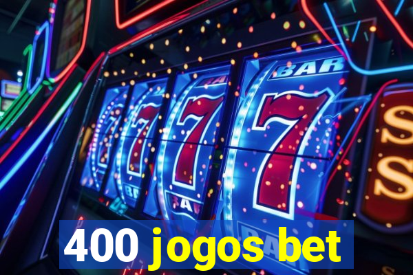 400 jogos bet