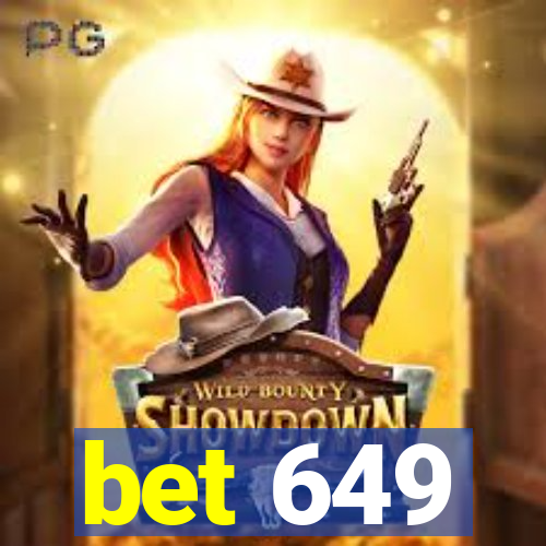 bet 649
