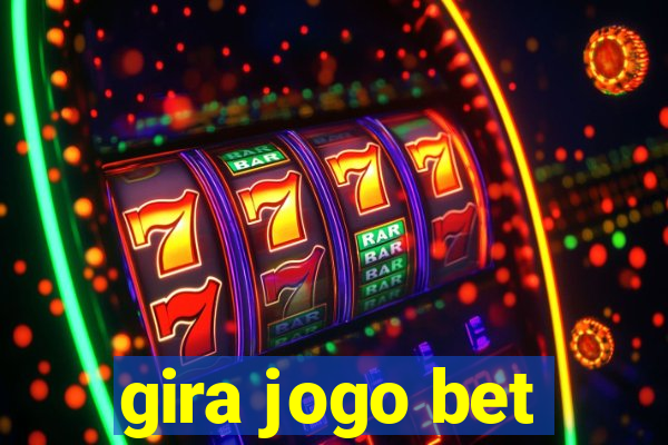 gira jogo bet