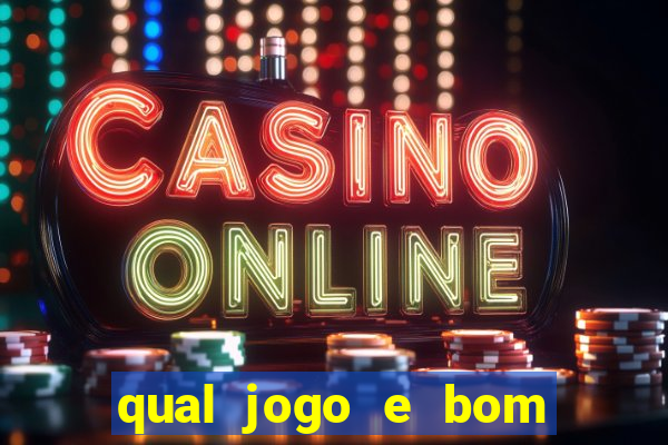 qual jogo e bom para ganhar dinheiro