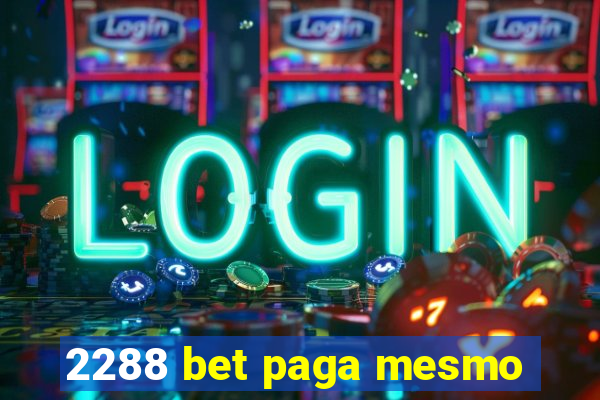 2288 bet paga mesmo