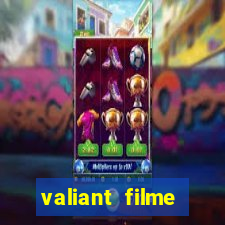valiant filme completo dublado