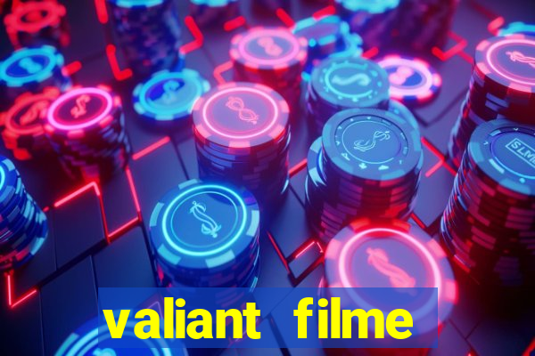 valiant filme completo dublado