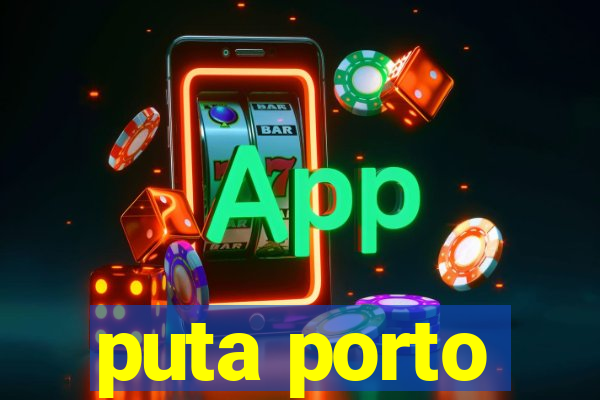 puta porto