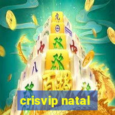crisvip natal