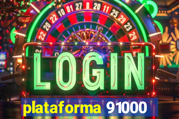 plataforma 91000