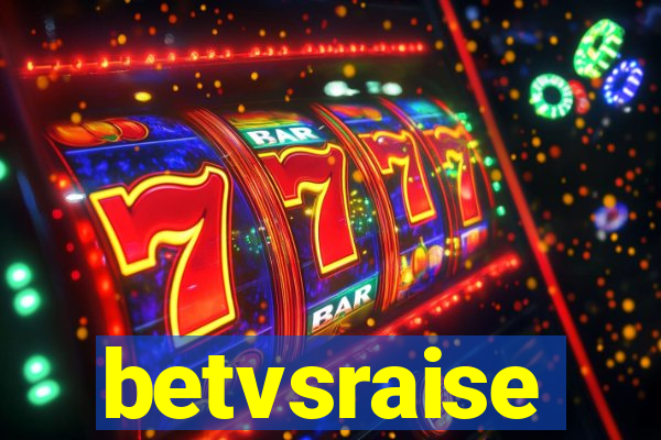 betvsraise