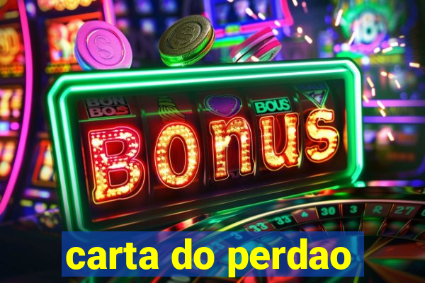 carta do perdao