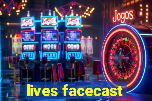 lives facecast