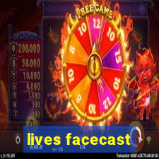 lives facecast