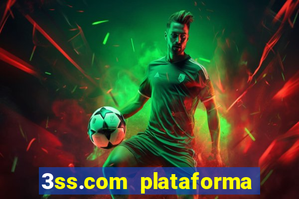 3ss.com plataforma de jogos