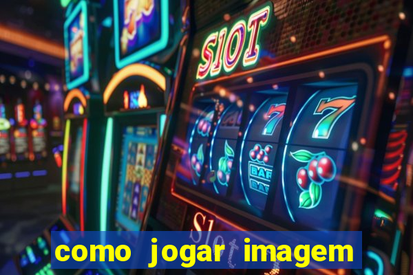 como jogar imagem no google para pesquisa