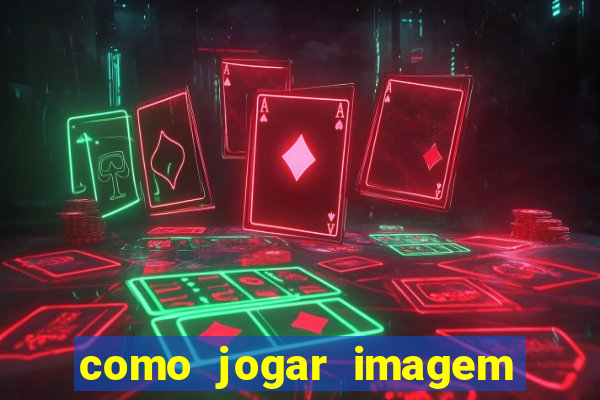 como jogar imagem no google para pesquisa