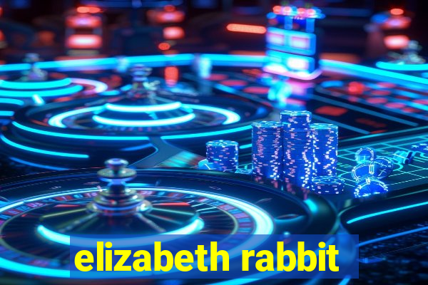 elizabeth rabbit