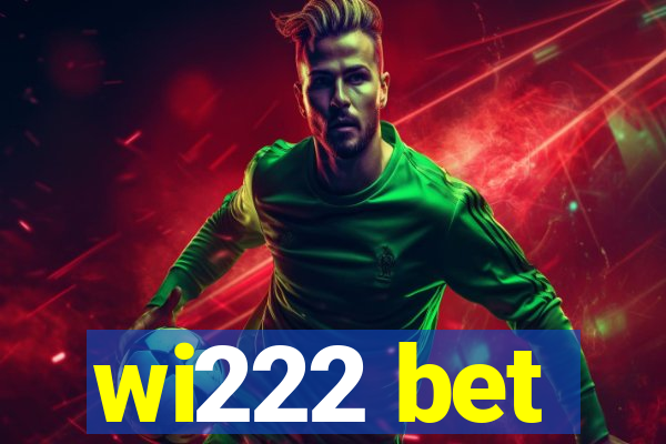 wi222 bet
