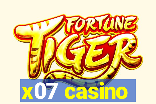 x07 casino