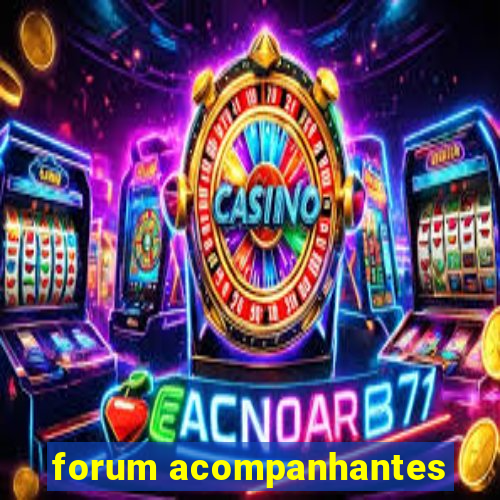 forum acompanhantes