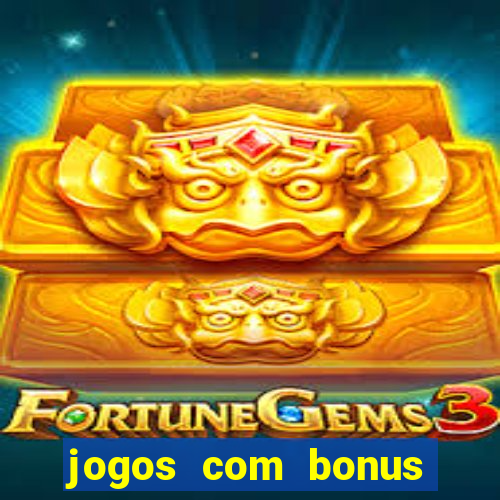jogos com bonus sem deposito