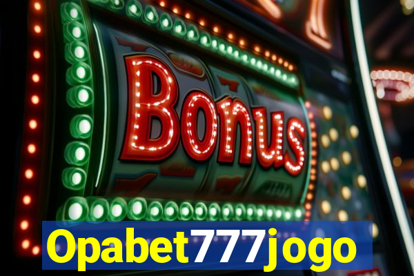 Opabet777jogo