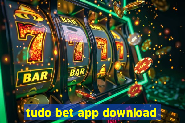 tudo bet app download