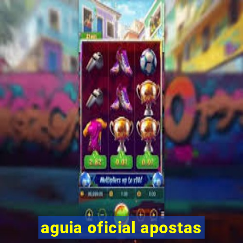 aguia oficial apostas