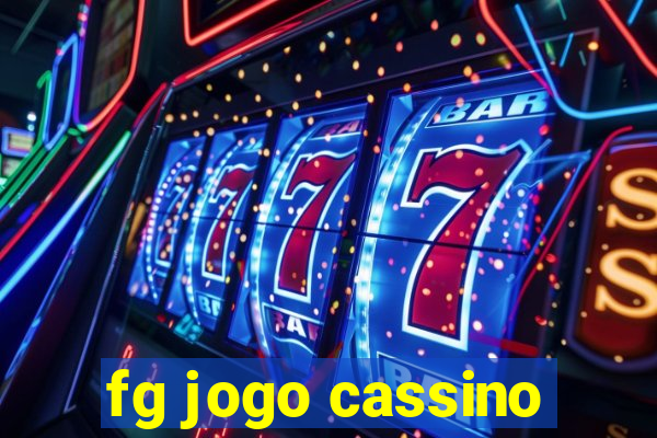 fg jogo cassino